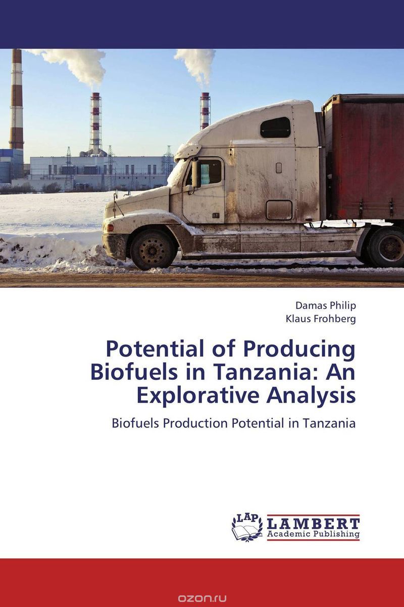 Скачать книгу "Potential of Producing Biofuels in Tanzania: An Explorative Analysis"