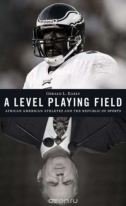 Скачать книгу "A Level Playing Field – African American Athletes and the Republic of Sports"