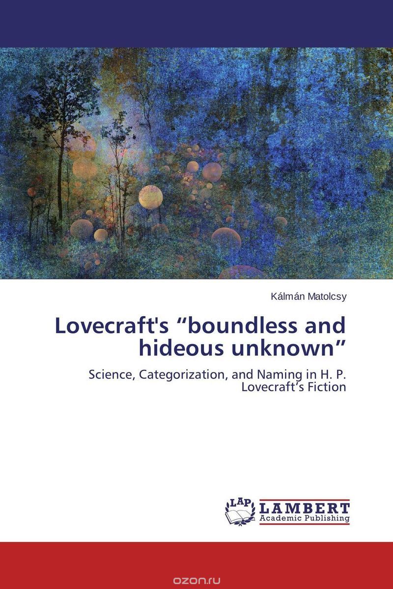 Скачать книгу "Lovecraft's “boundless and hideous unknown”"