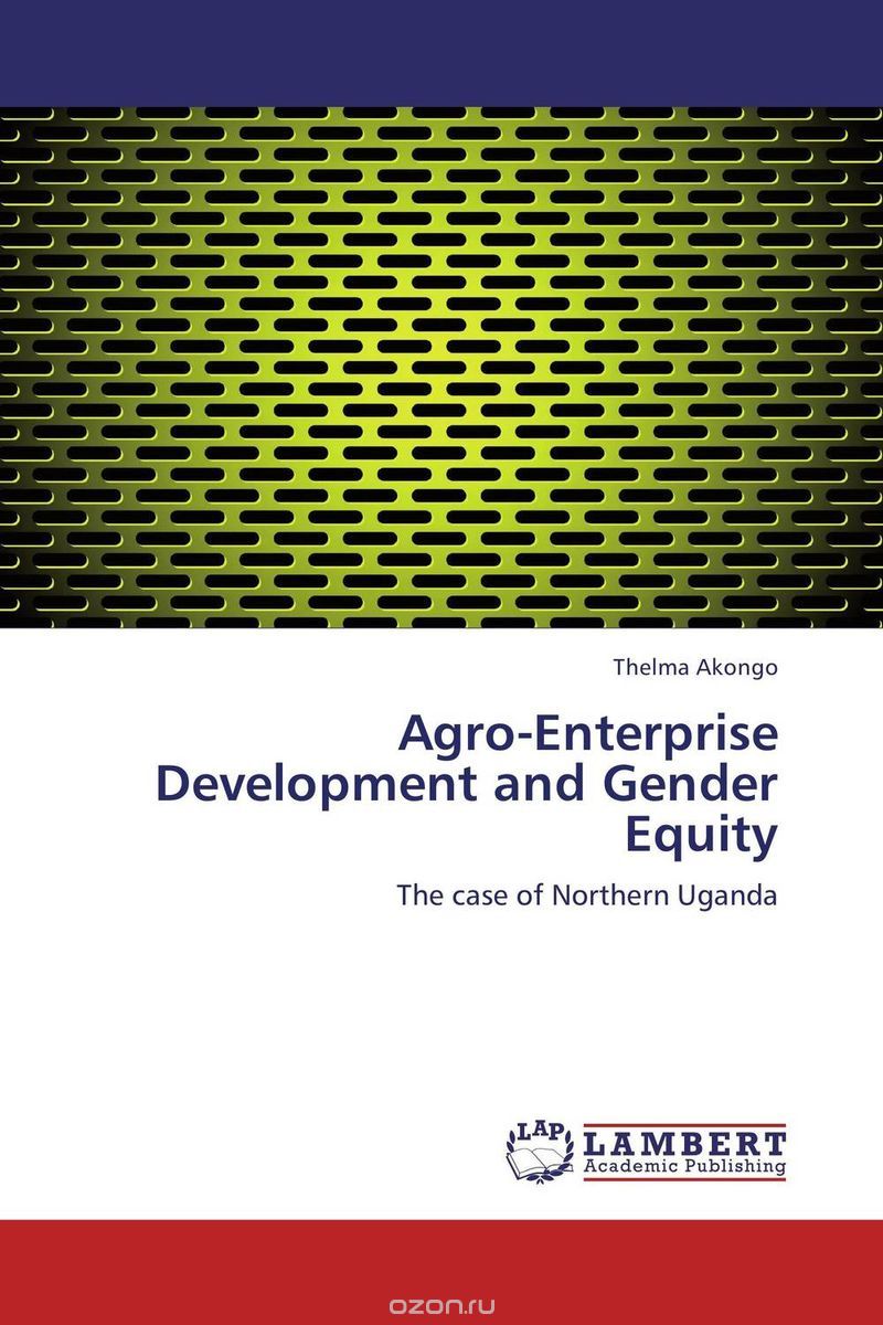 Agro-Enterprise Development and Gender Equity