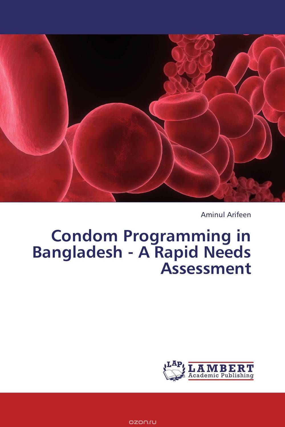 Condom Programming in Bangladesh - A Rapid Needs Assessment