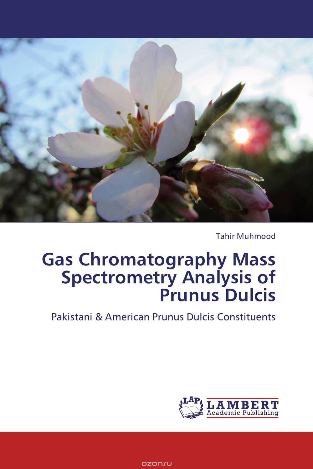 Gas Chromatography Mass Spectrometry Analysis of Prunus Dulcis