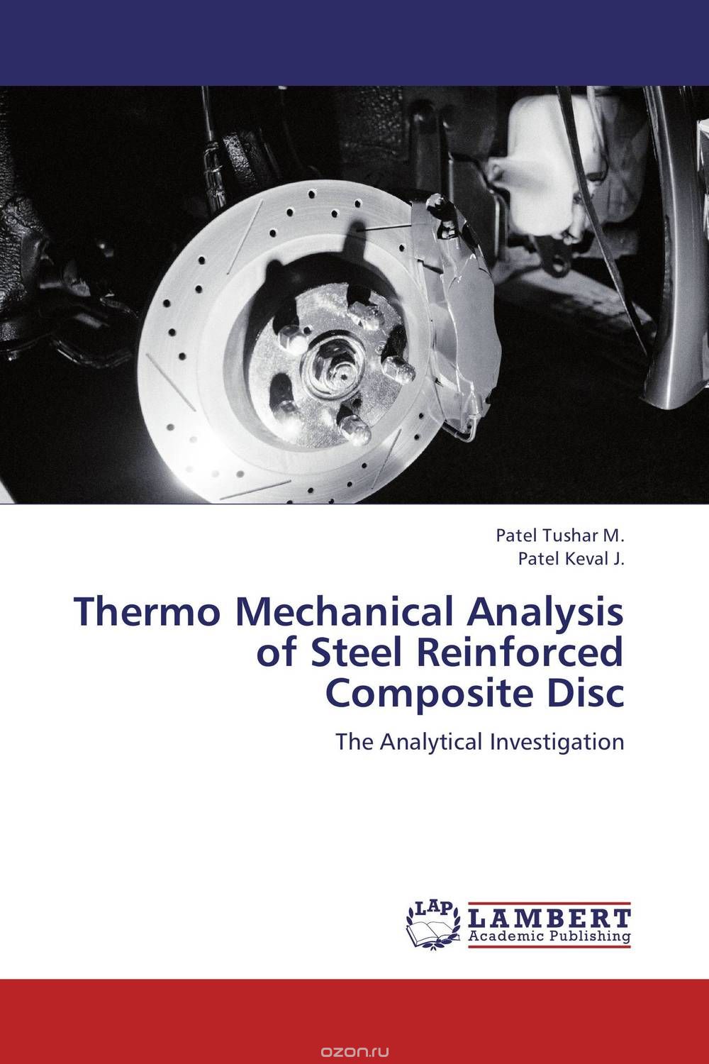 Скачать книгу "Thermo Mechanical Analysis of Steel Reinforced Composite Disc"