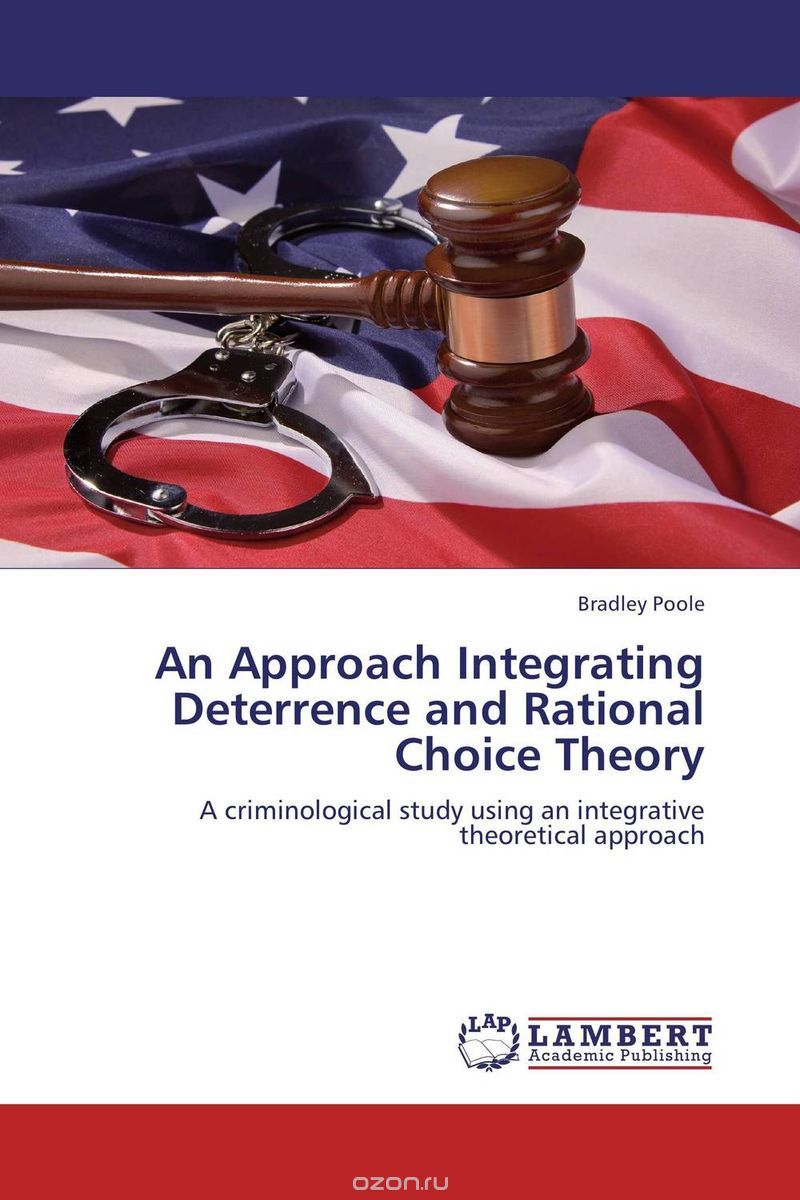 Скачать книгу "An Approach Integrating Deterrence and Rational Choice Theory"