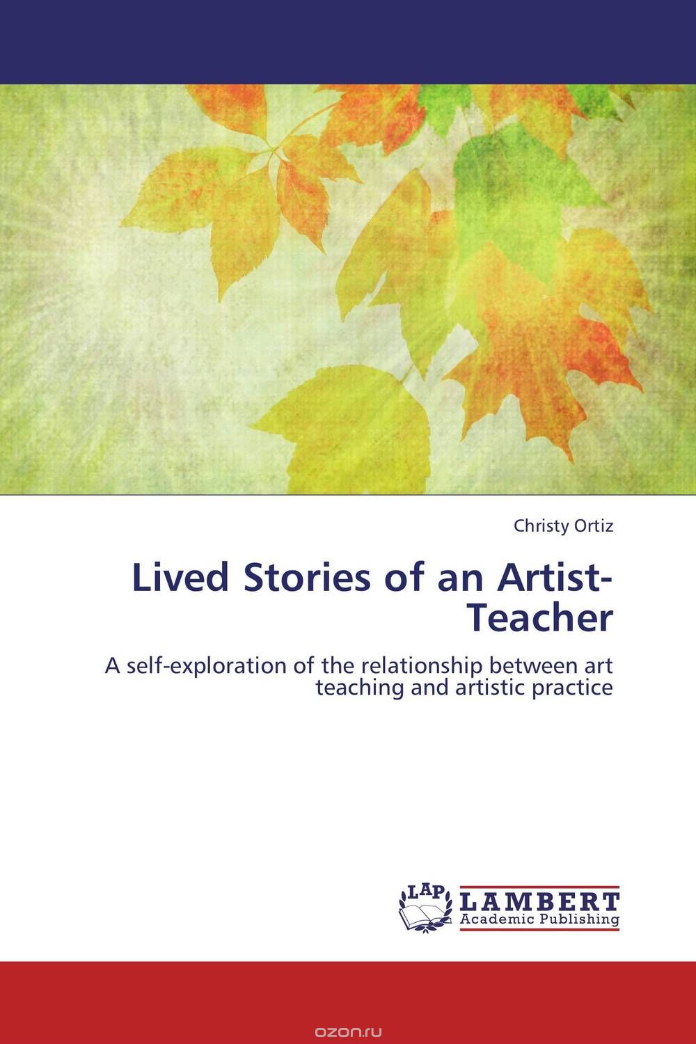 Скачать книгу "Lived Stories of an Artist-Teacher"