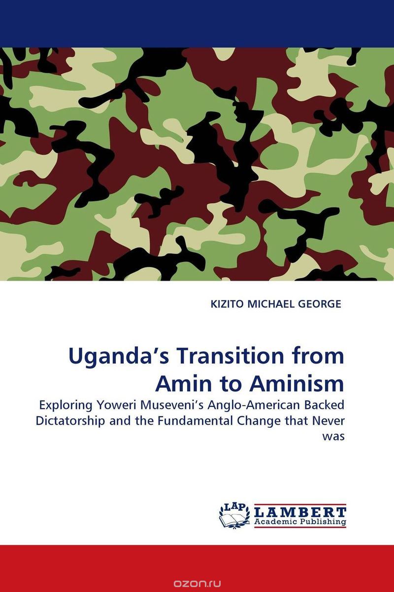 Скачать книгу "Uganda''s Transition from Amin to Aminism"
