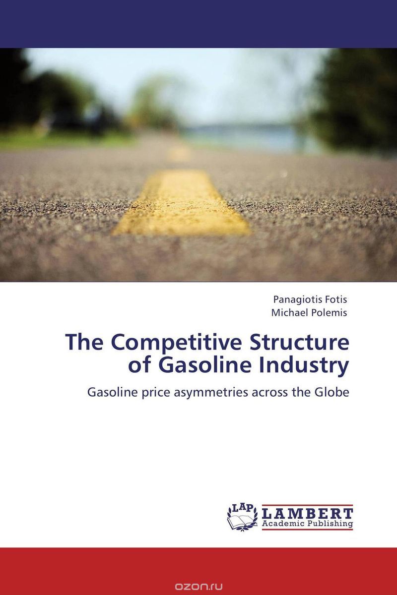 Скачать книгу "The Competitive Structure of Gasoline Industry"