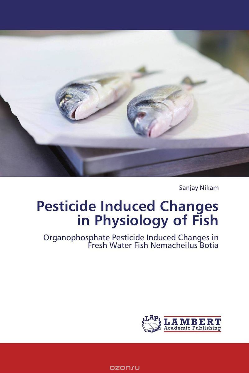 Скачать книгу "Pesticide Induced Changes in Physiology of Fish"