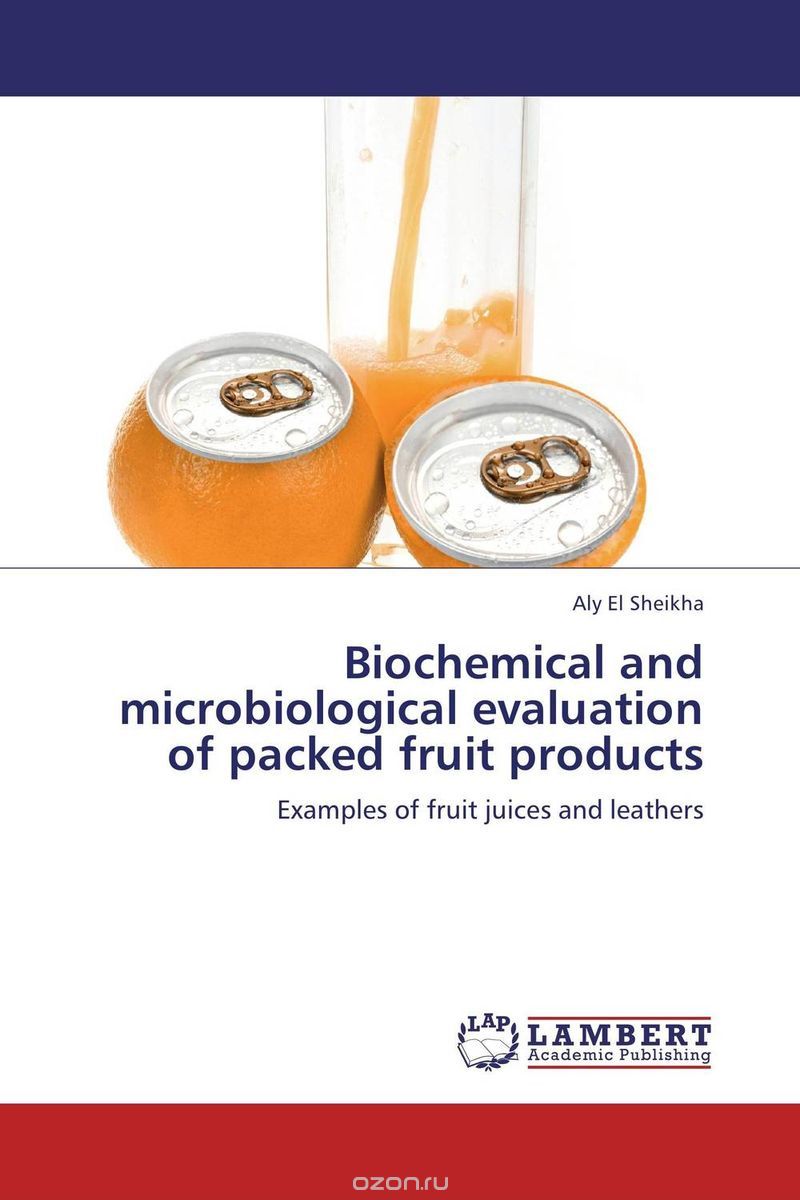 Скачать книгу "Biochemical and microbiological evaluation of packed fruit products"