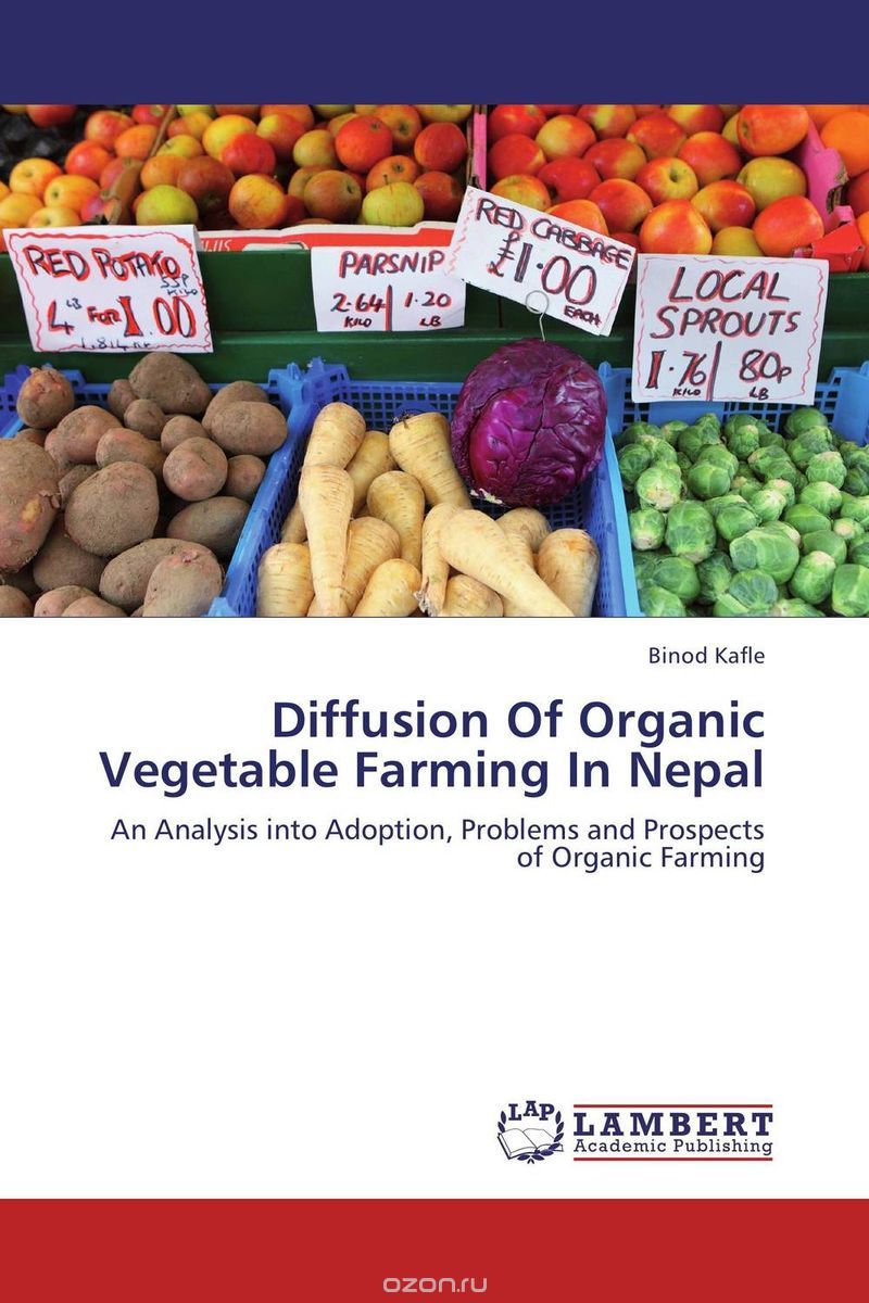 Скачать книгу "Diffusion Of Organic Vegetable Farming In Nepal"