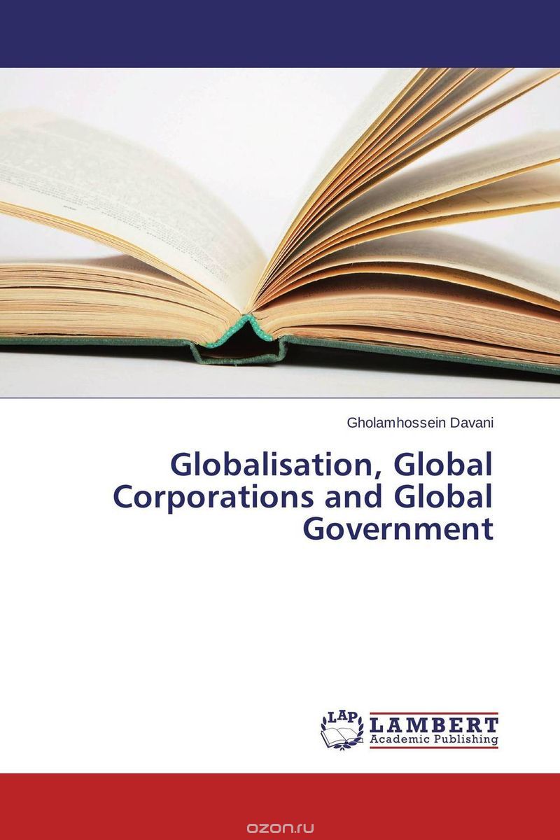 Скачать книгу "Globalisation, Global Corporations and Global Government"