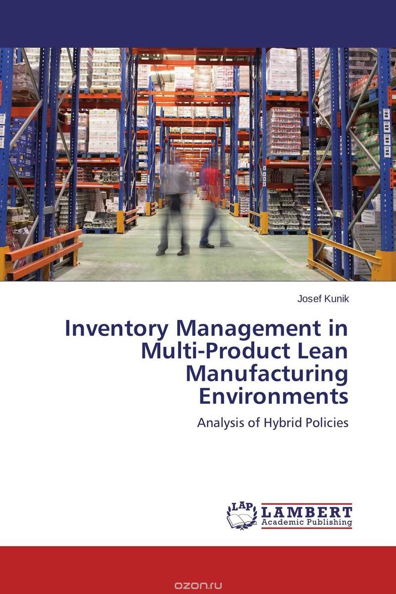 Скачать книгу "Inventory Management in Multi-Product Lean Manufacturing Environments"