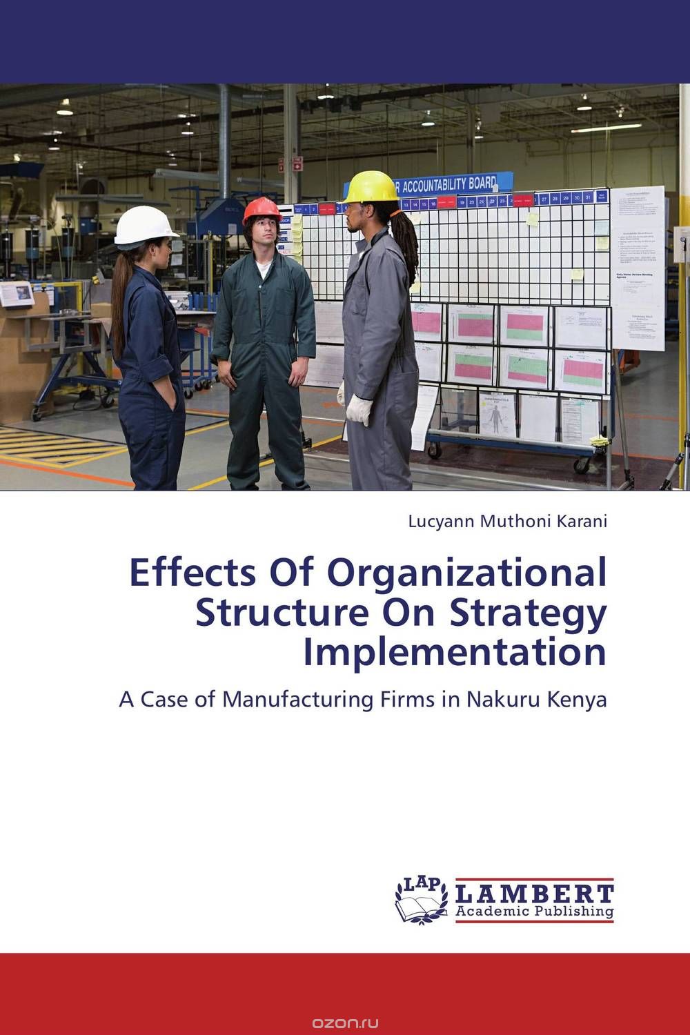 Скачать книгу "Effects Of Organizational Structure On Strategy Implementation"