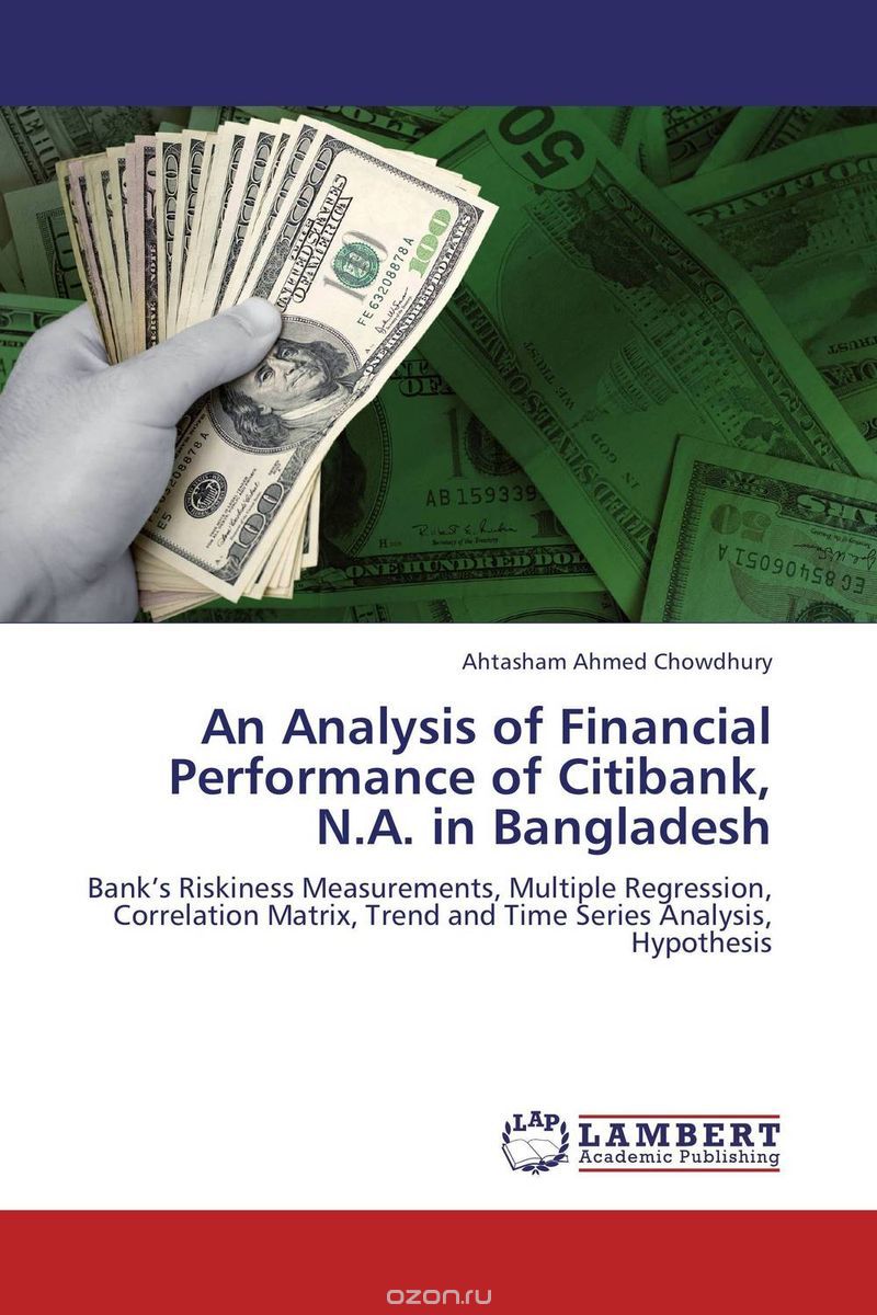 Скачать книгу "An Analysis of Financial Performance of  Citibank, N.A. in Bangladesh"