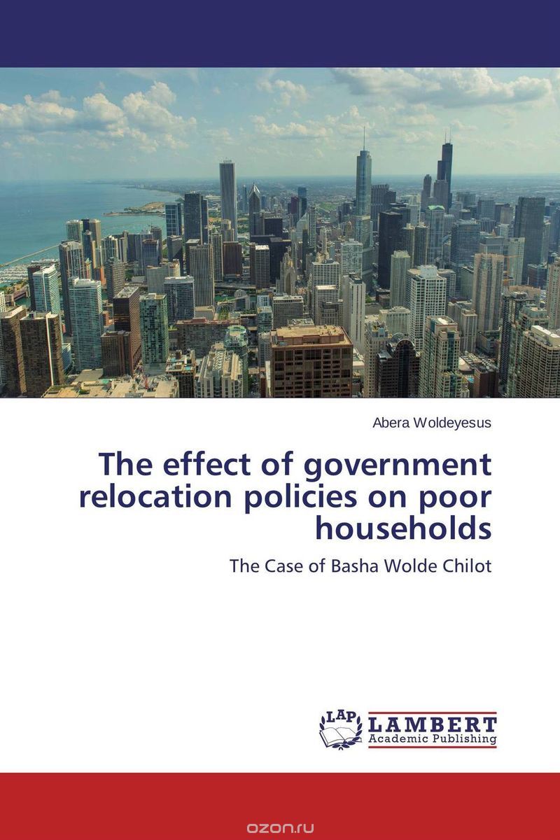 Скачать книгу "The effect of government relocation policies on poor households"