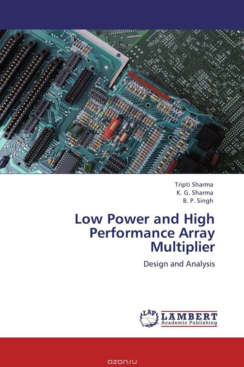 Скачать книгу "Low Power and High Performance Array Multiplier"