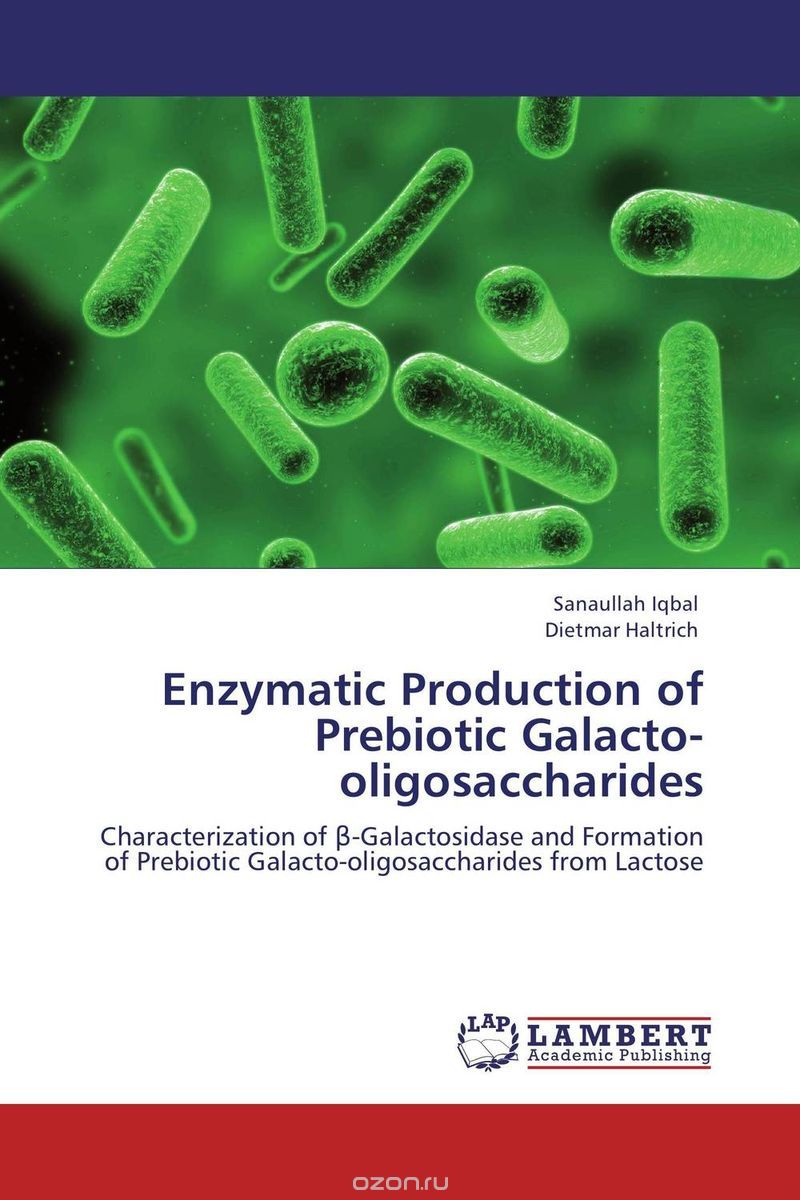 Скачать книгу "Enzymatic Production of Prebiotic Galacto-oligosaccharides"