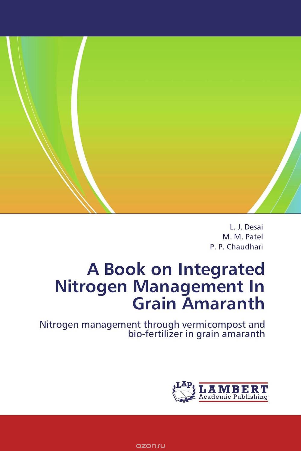 Скачать книгу "A Book on Integrated Nitrogen Management In Grain Amaranth"