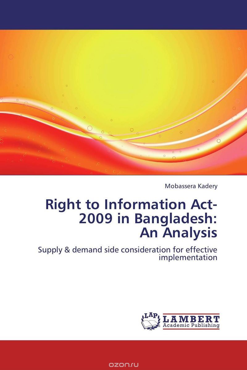 Right to Information Act-2009 in Bangladesh:  An Analysis