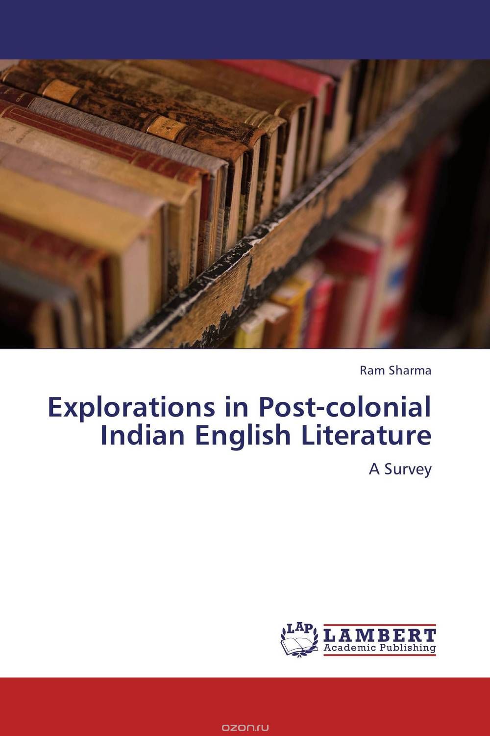 Скачать книгу "Explorations in Post-colonial Indian English Literature"