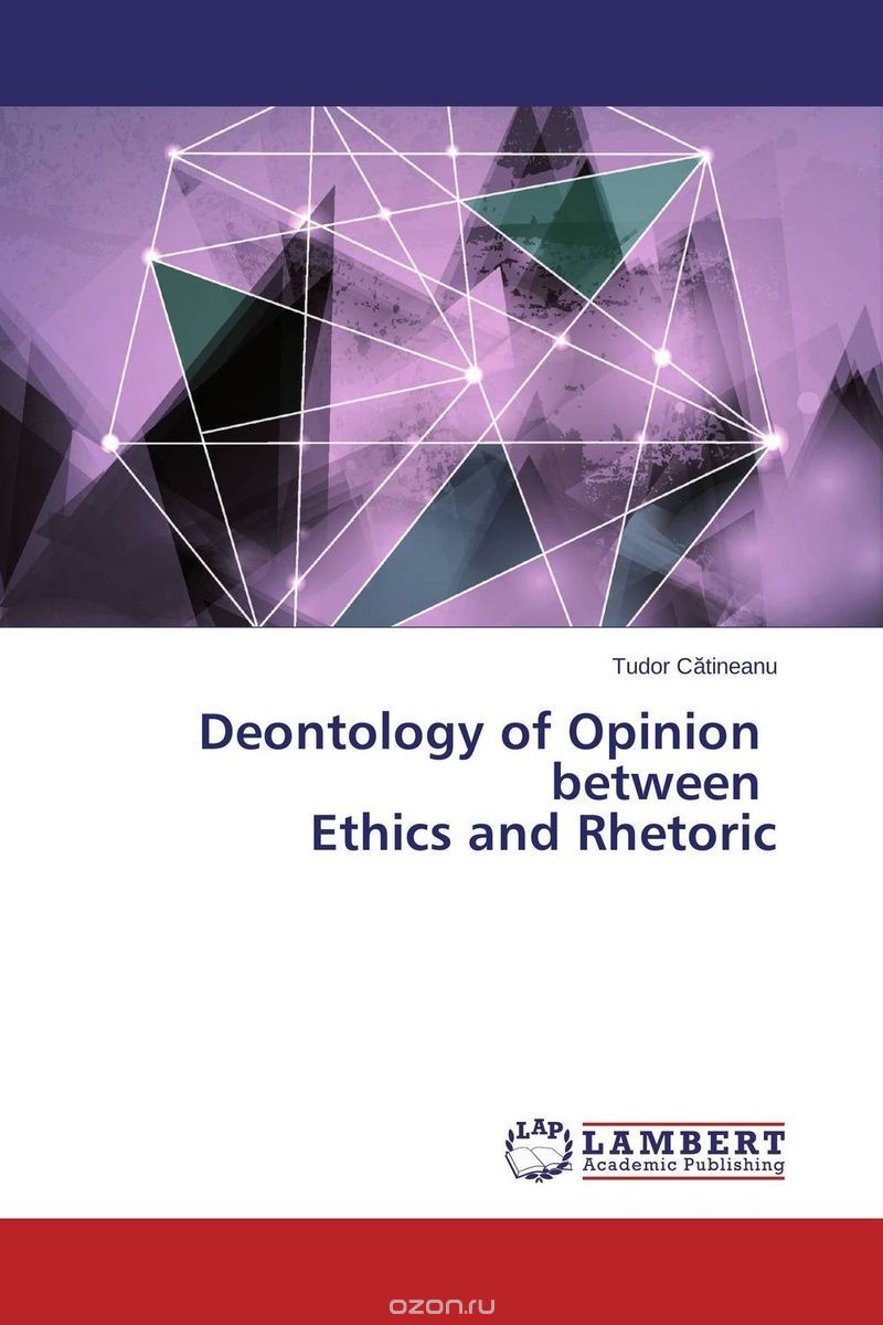 Скачать книгу "Deontology of Opinion between Ethics and Rhetoric"