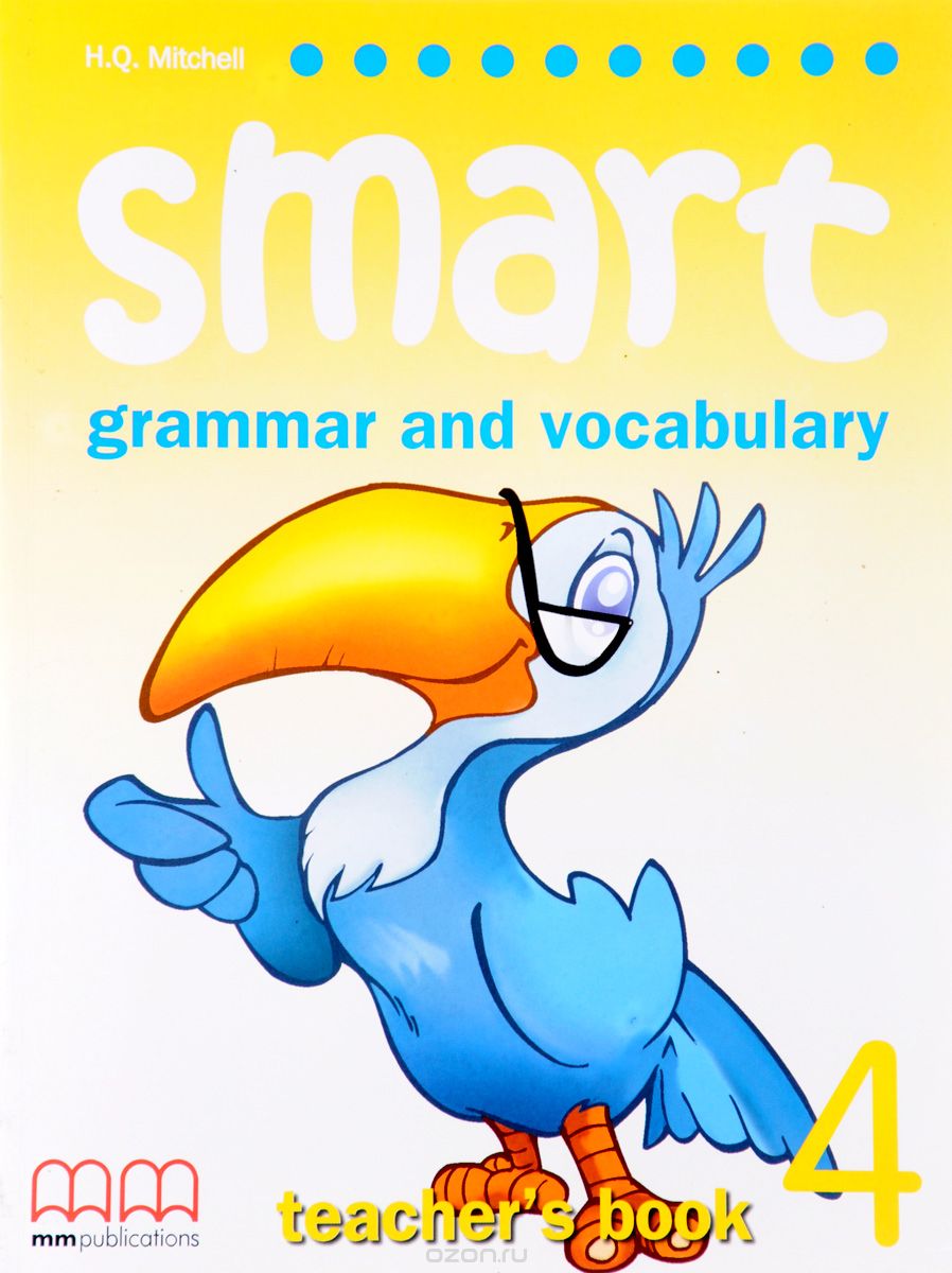 Скачать книгу "Smart 4: Grammar and Vocabulary: Teacher’s Book"
