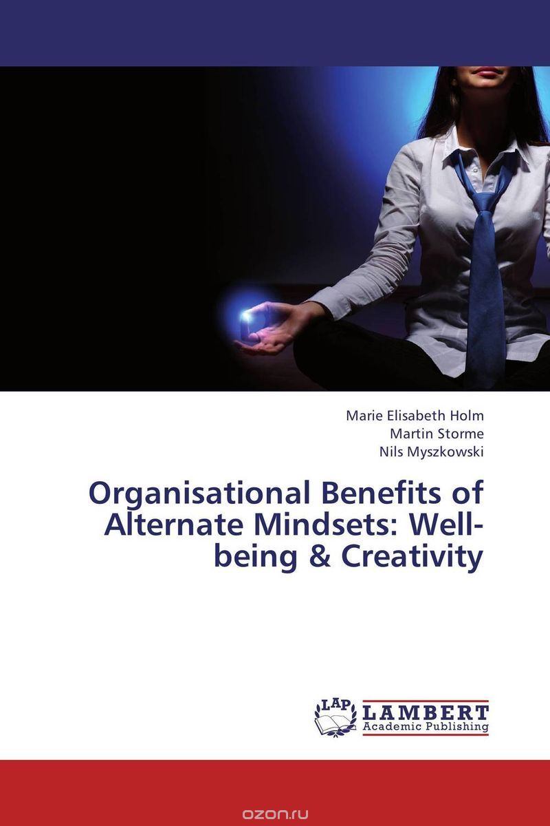 Organisational Benefits of Alternate Mindsets: Well-being & Creativity