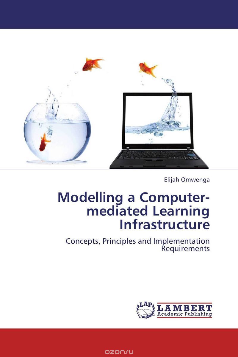 Modelling a Computer-mediated Learning Infrastructure