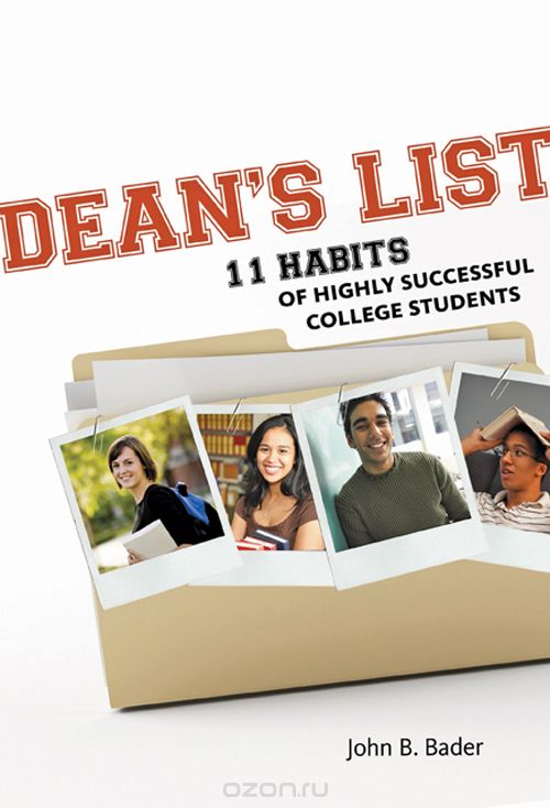 Dean?s List – Eleven Habits of Highly Successful College Students