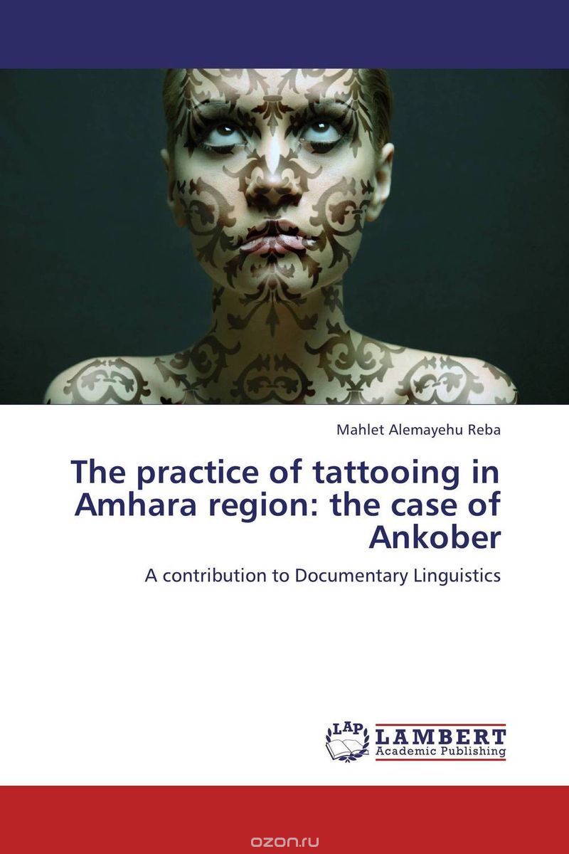 Скачать книгу "The practice of tattooing in Amhara region: the case of Ankober"