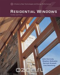Скачать книгу "Residential Windows – A Guide to New Technologies and Energy Performance 3e"