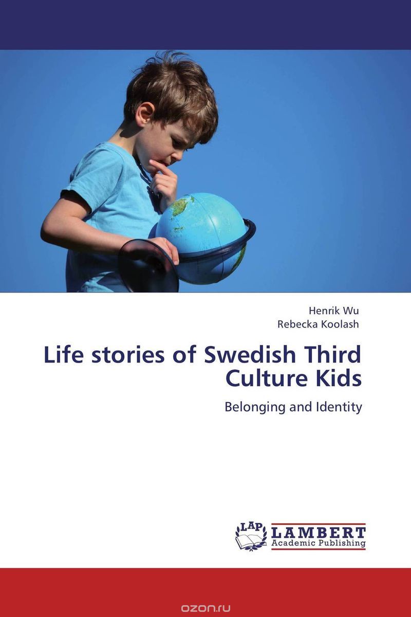Life stories of Swedish Third Culture Kids