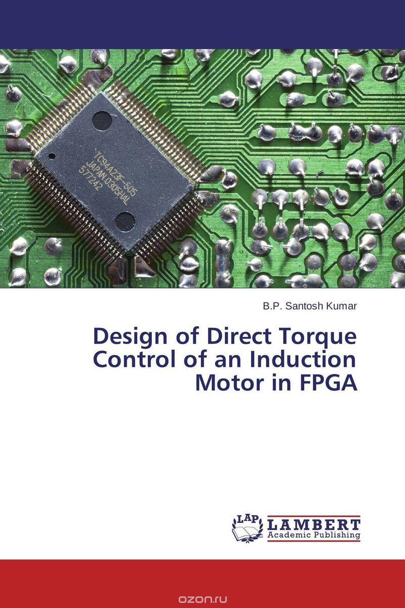 Скачать книгу "Design of Direct Torque Control of an Induction Motor in FPGA"