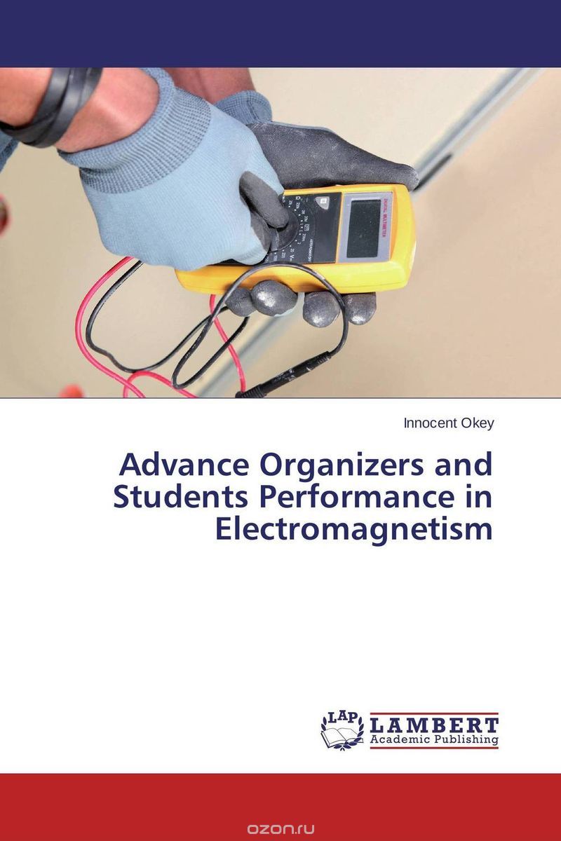 Скачать книгу "Advance Organizers and Students Performance in Electromagnetism"