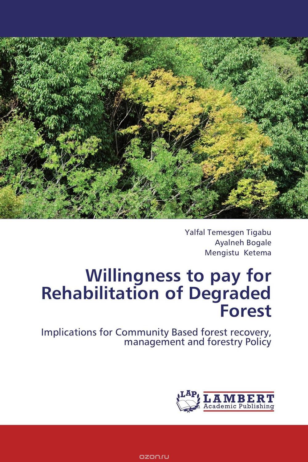 Willingness to pay for Rehabilitation of Degraded Forest