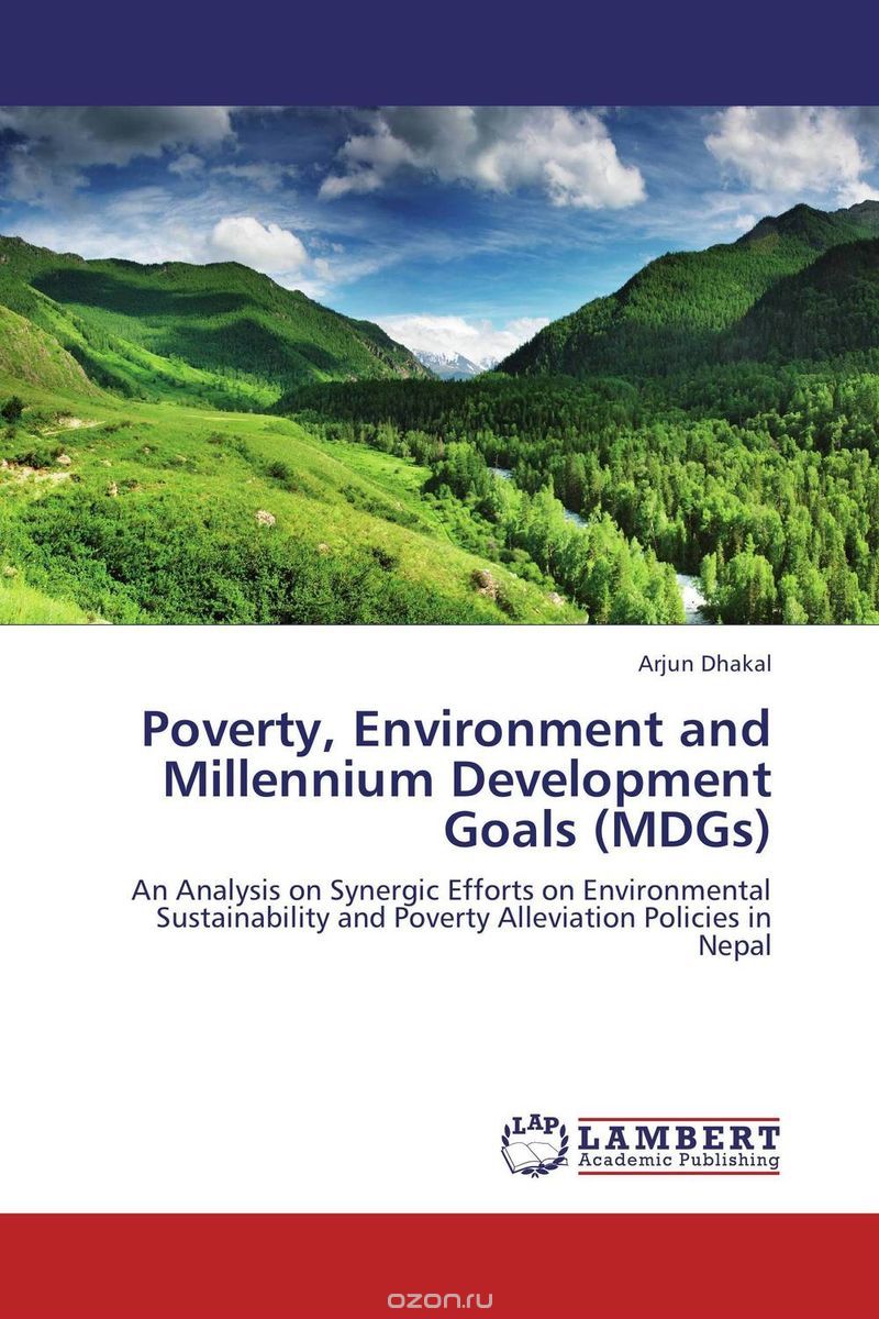 Poverty, Environment and Millennium Development Goals (MDGs)