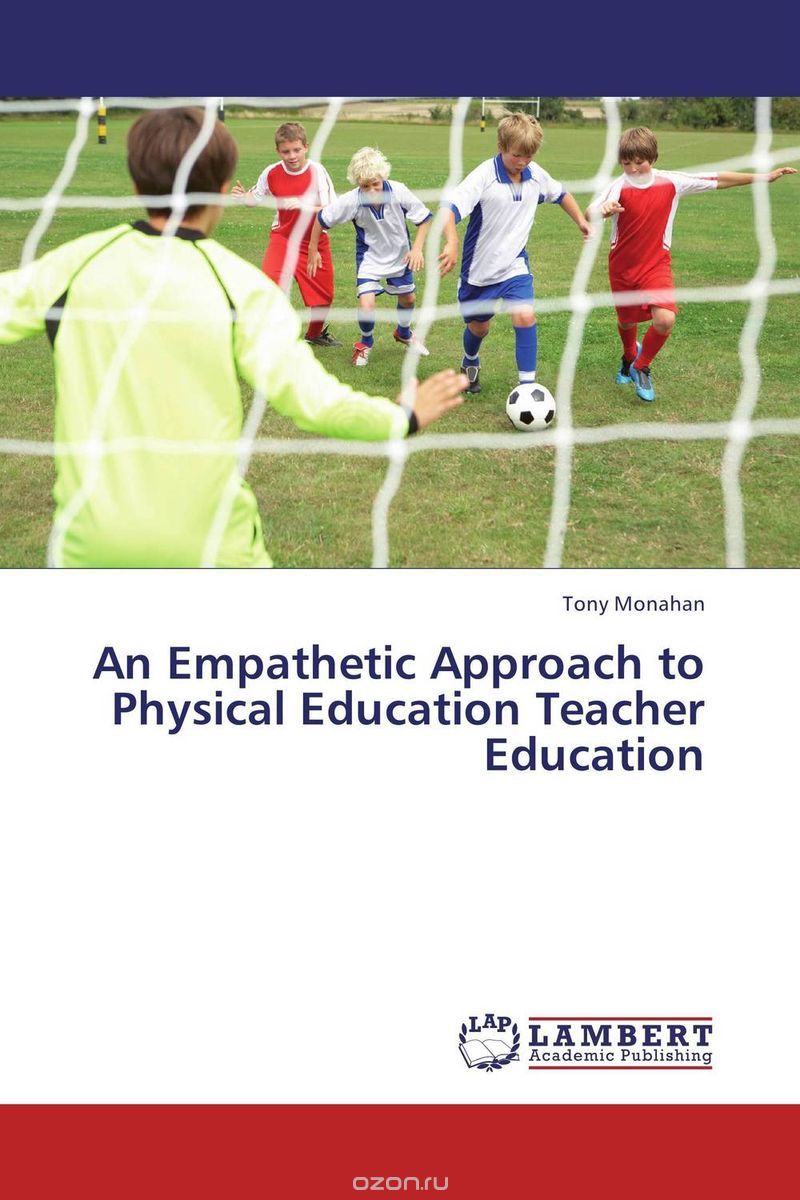 Скачать книгу "An Empathetic Approach to Physical Education Teacher Education"