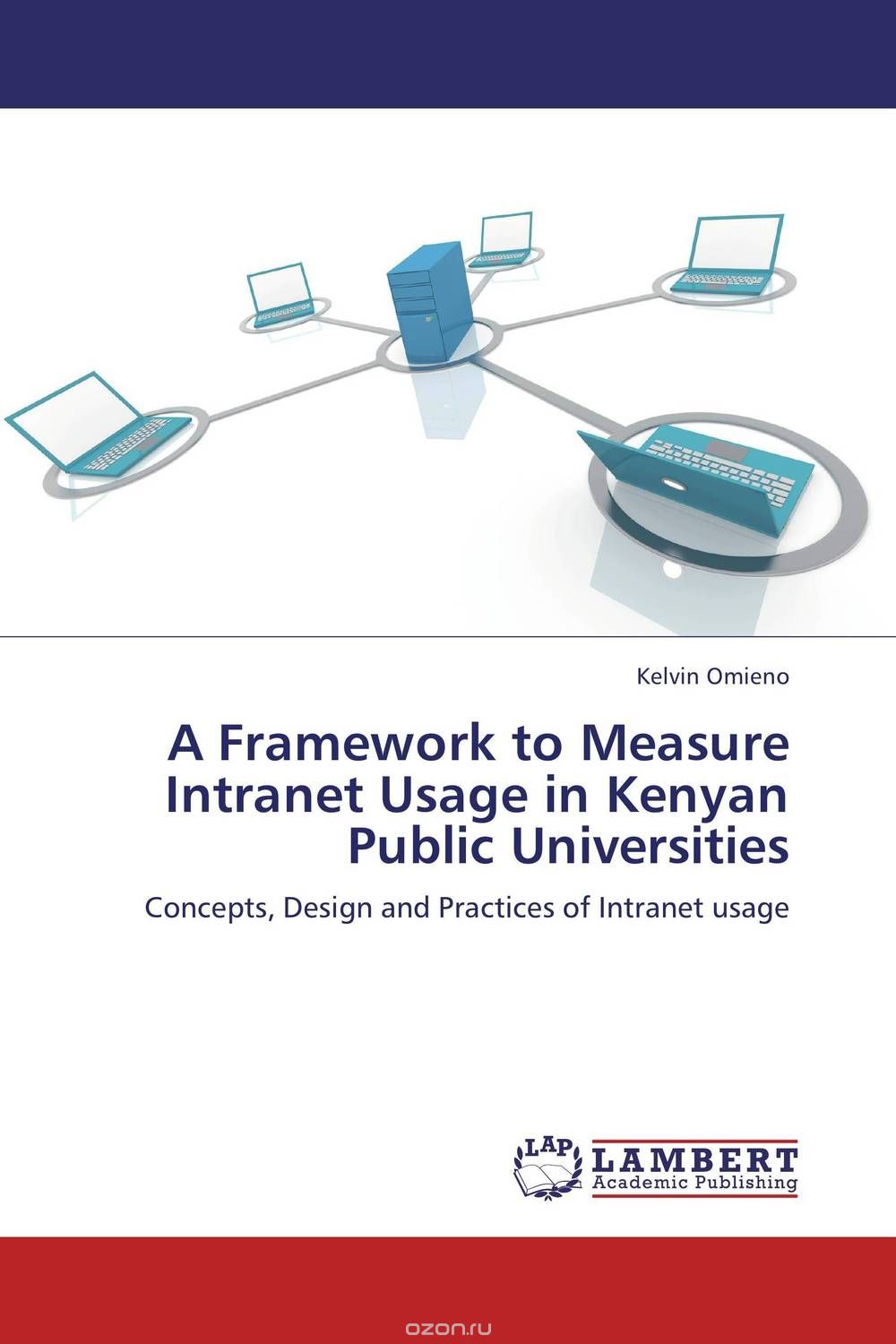 Скачать книгу "A Framework to Measure Intranet Usage in Kenyan Public Universities"