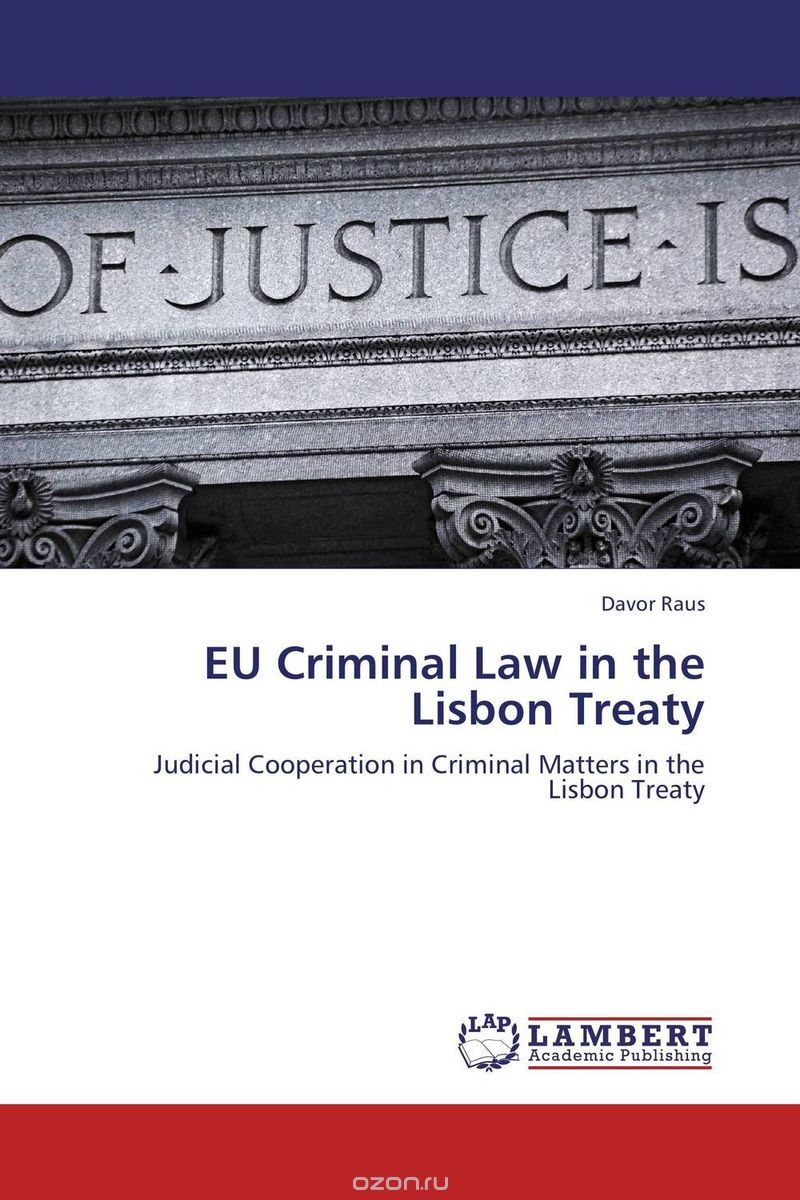 Скачать книгу "EU Criminal Law in the Lisbon Treaty"