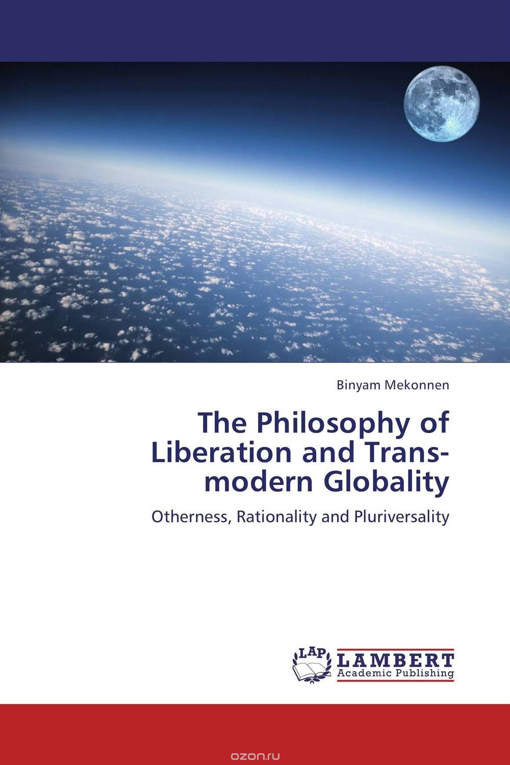 Скачать книгу "The Philosophy of Liberation and Trans-modern Globality"