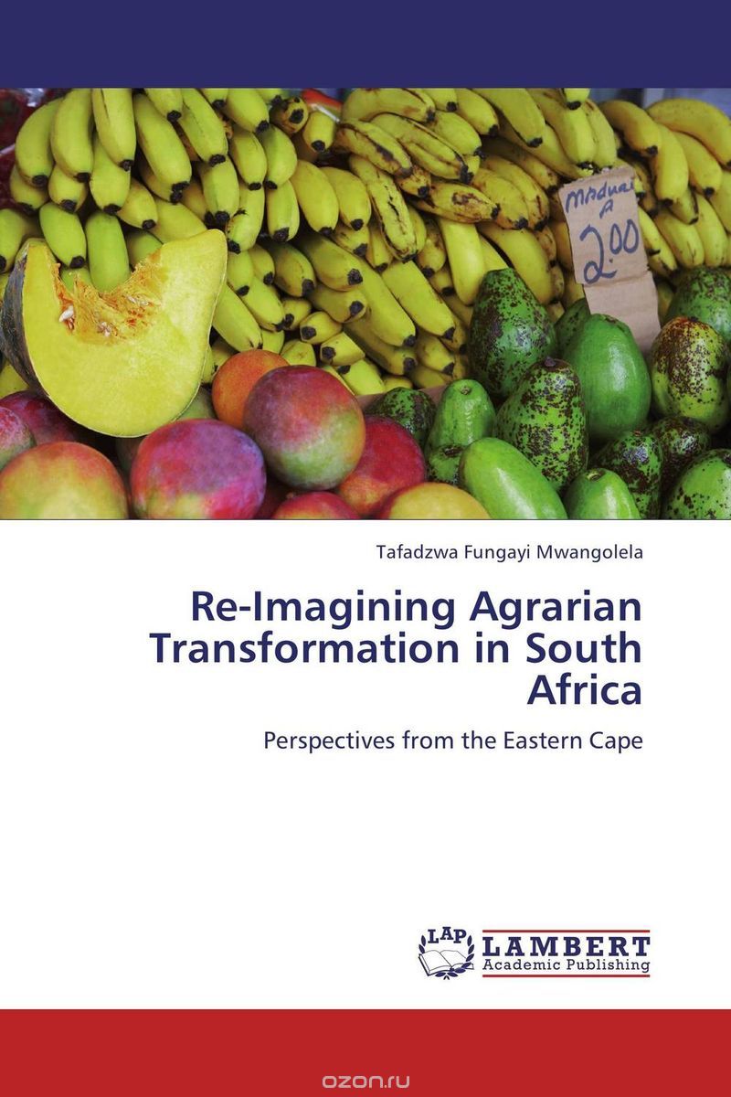 Скачать книгу "Re-Imagining Agrarian Transformation in South Africa"