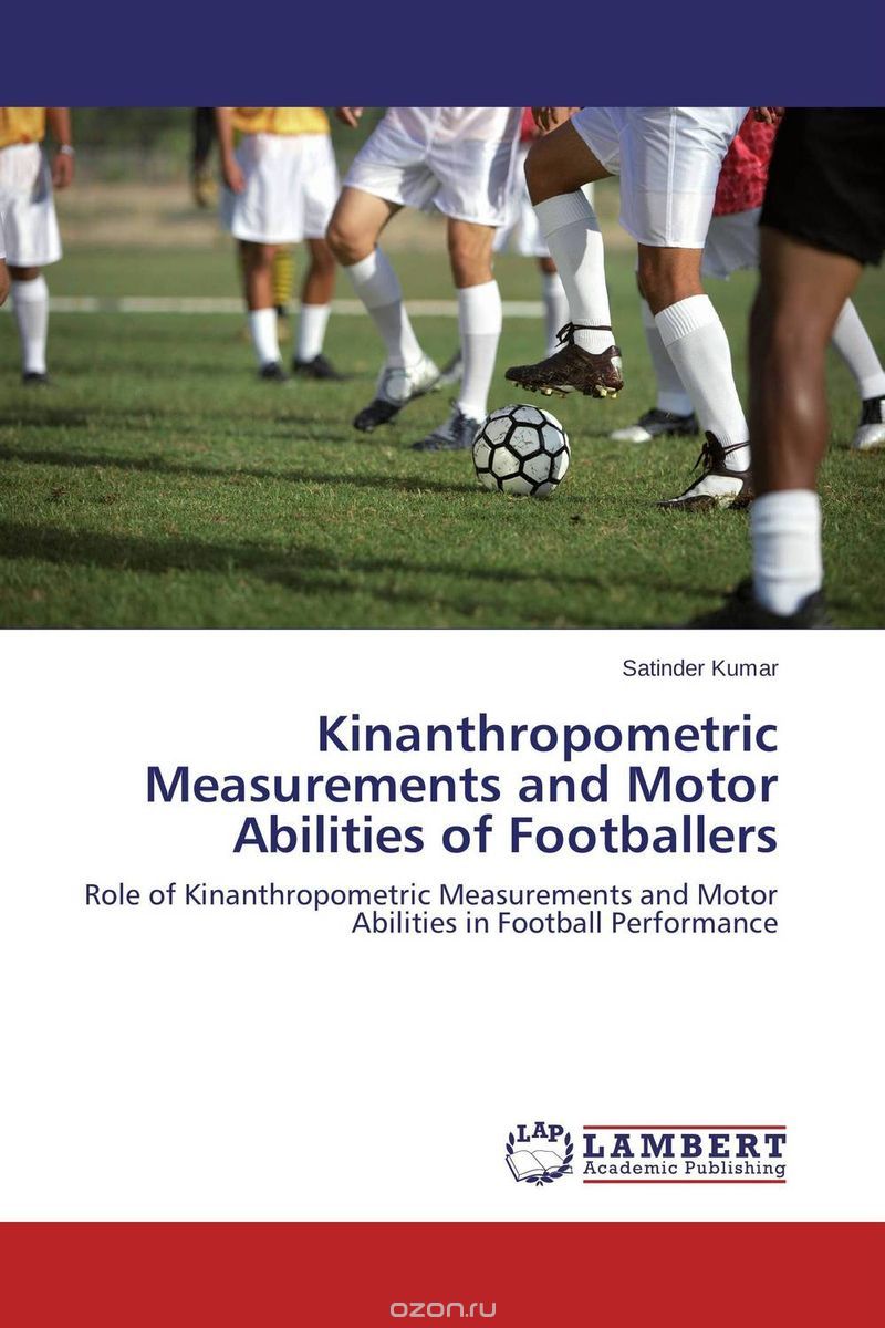 Скачать книгу "Kinanthropometric Measurements and Motor Abilities of Footballers"
