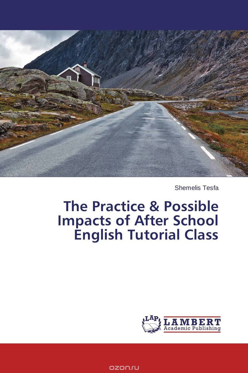 The Practice & Possible Impacts of After School English Tutorial Class