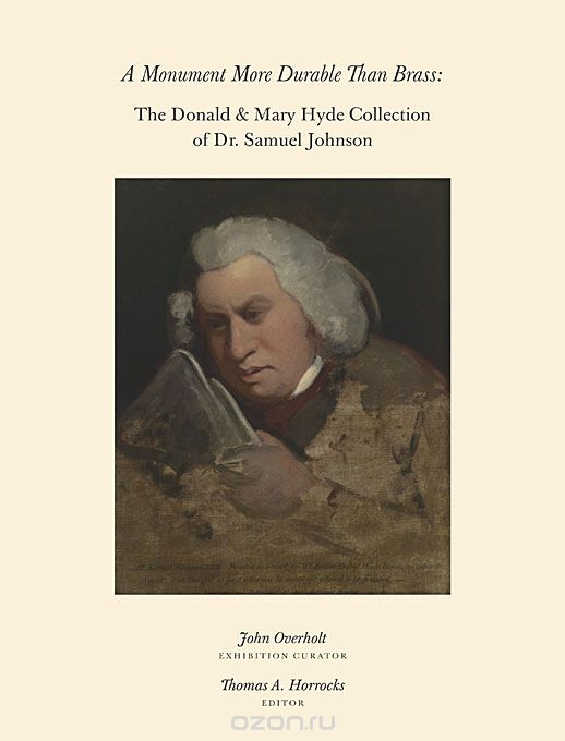 Скачать книгу "A Monument More Durable than Brass – Donald and Mary Hyde Collection of Dr. Samuel Johnson"