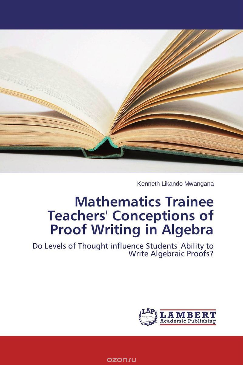 Mathematics Trainee Teachers' Conceptions of Proof Writing in Algebra