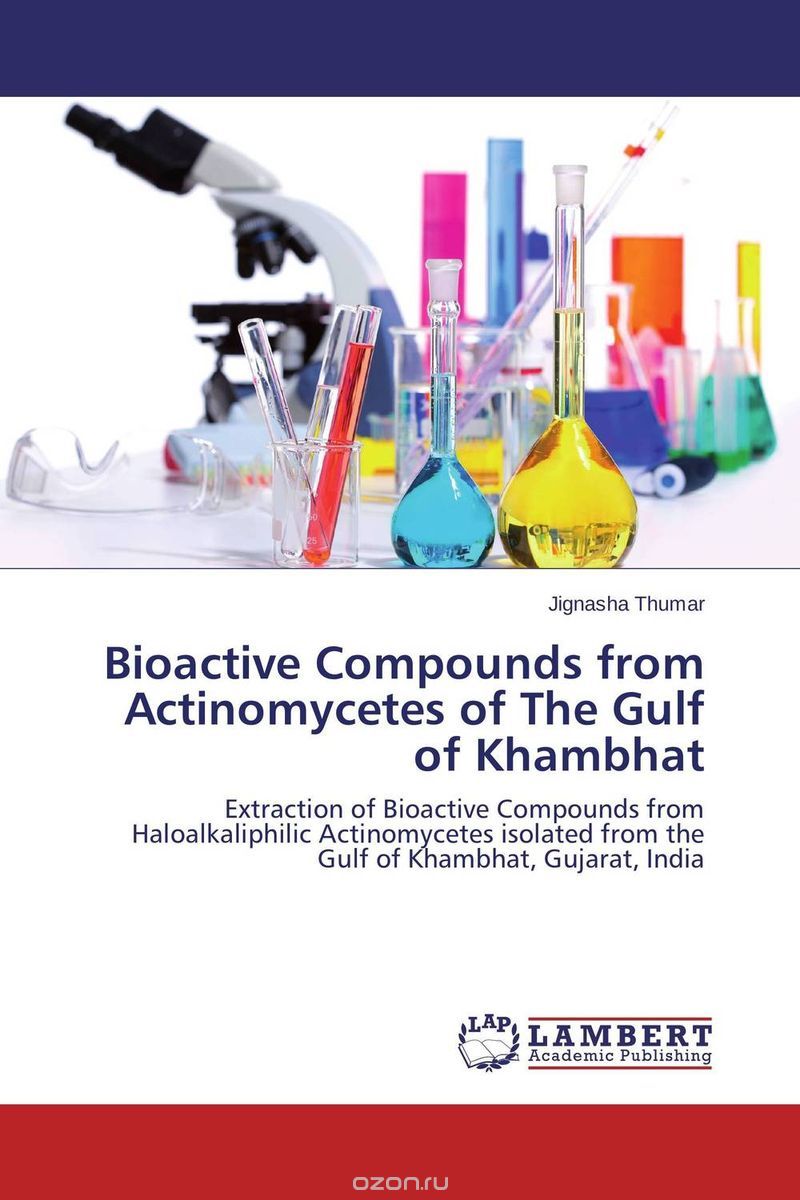 Скачать книгу "Bioactive Compounds from Actinomycetes of The Gulf of Khambhat"